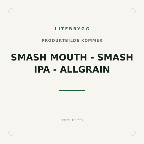 Smash Mouth - SMaSH IPA - Allgrain