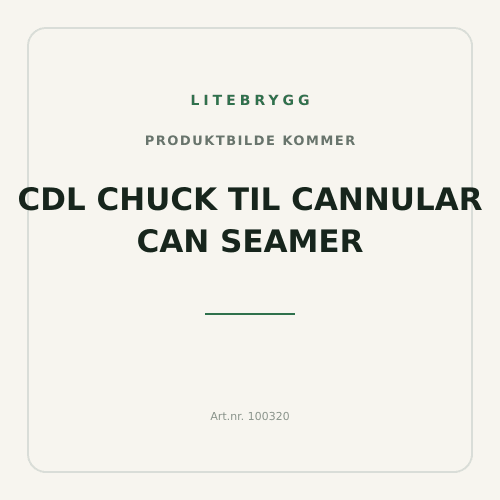 CDL chuck til Cannular Can Seamer